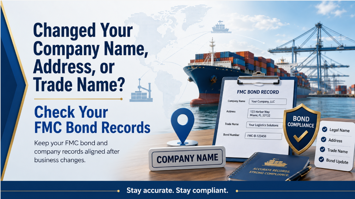 Changed Your Company Name, Address, or Trade Name? Check Your FMC Bond Records