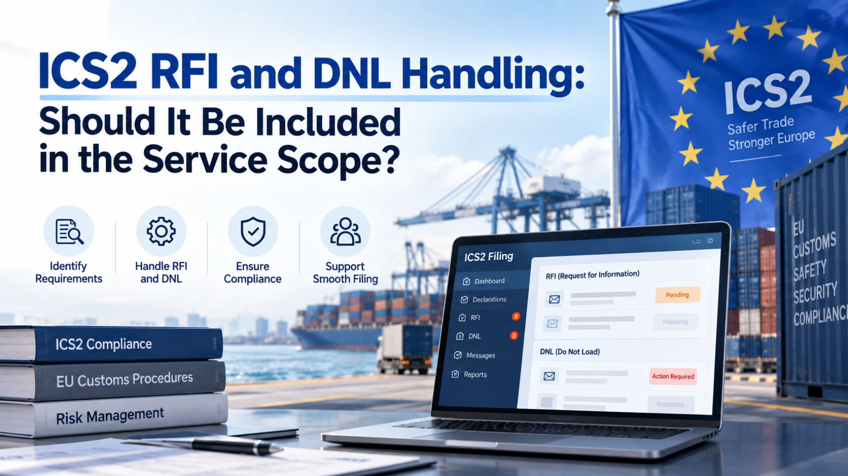 ICS2 RFI and DNL Handling: Should It Be Included in the Service Scope?